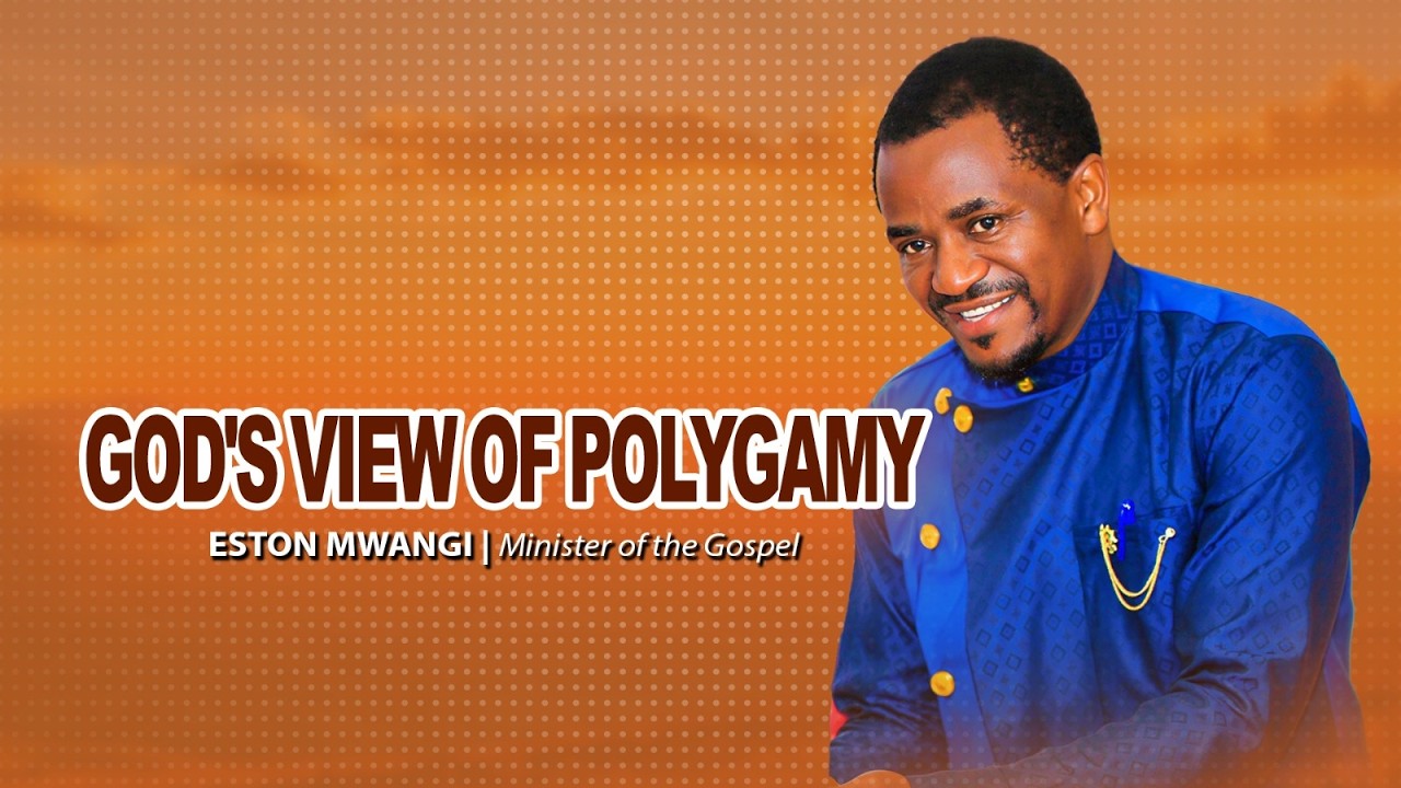 GOD'S VIEW OF POLYGAMY - MWANGAZA ASUBUHI