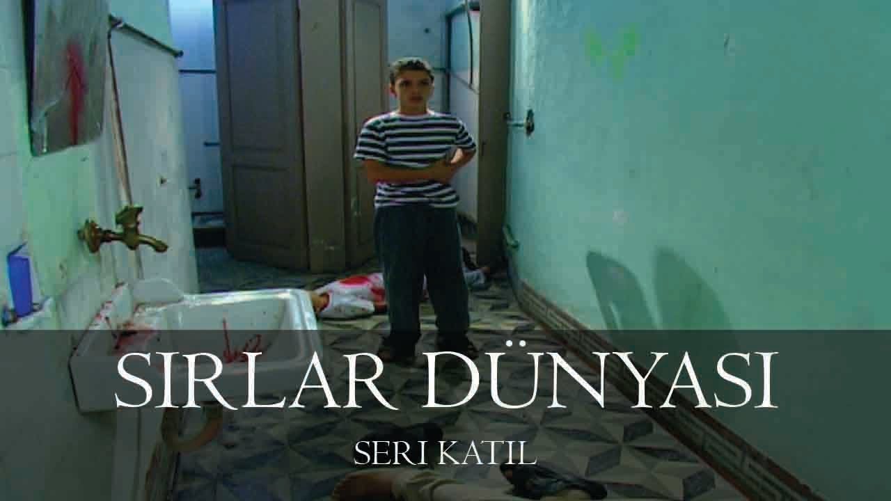 Sırlar Dünyası - SERİ KATİL