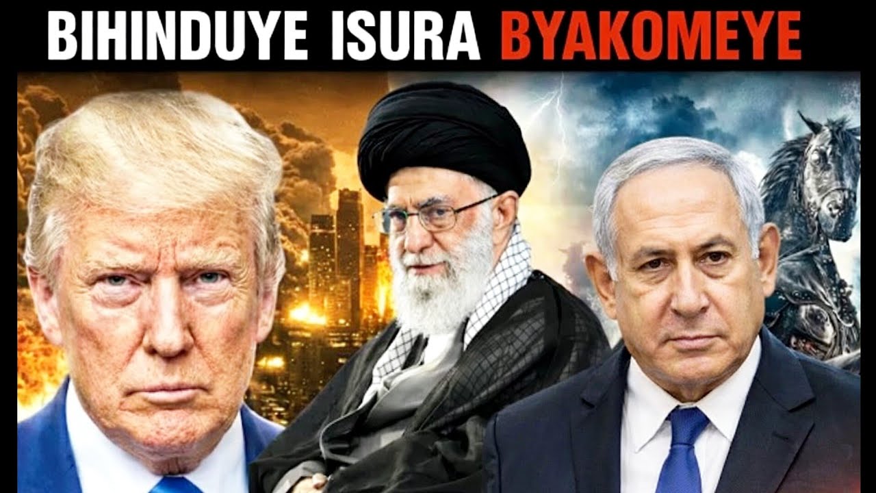 Ibya iran na Us na Israel dore BIHINDUYE ISURA ibibaye , biteye ubwoba,mwitegure