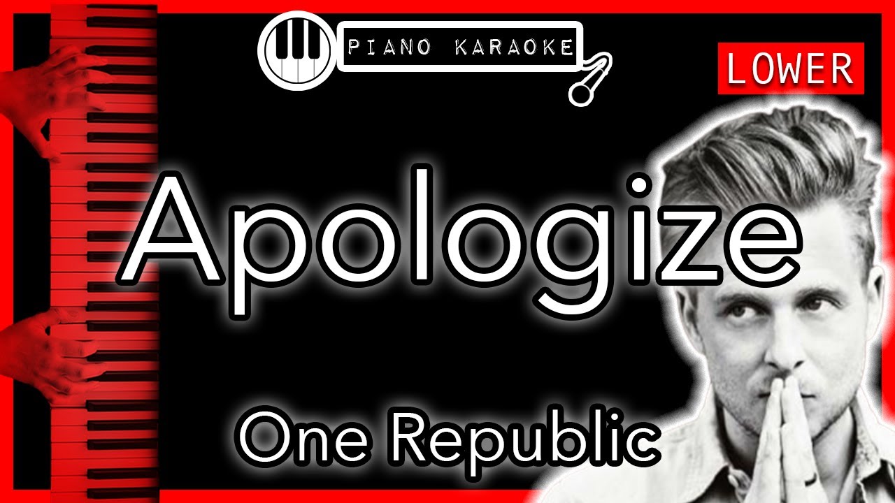 Apologize (LOWER -3) - One Republic - Piano Karaoke Instrumental