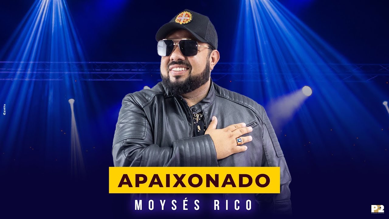 Moys&eacute;s Rico | Apaixonado