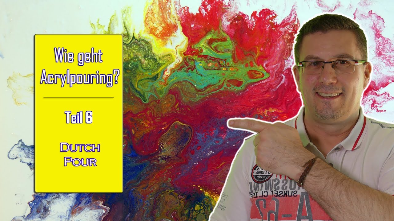Wie geht Acrylic Pouring ? Teil 6 - Dutch Pour | Tutorial f&uuml;r Anf&auml;nger und Beginner _ deutsch #64