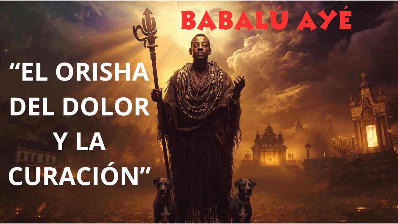 El Poder de Babalú Ayé en la Sanación