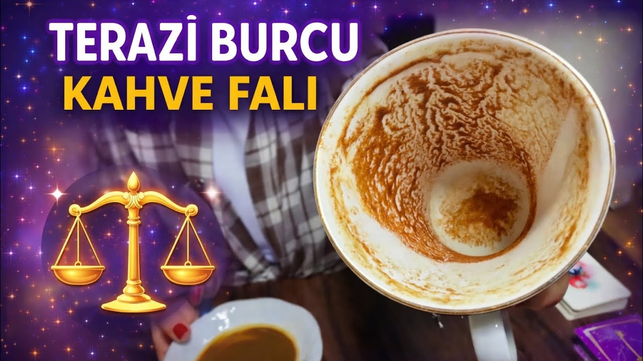 TERAZİ BURCU ⚖️ Hayatının Dengesini Değiştirecek O Şey Geliyor! (Kahve falı) 