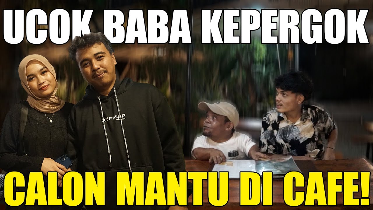 UCOK BABA DAN ADAM LAGI NONGKRONG MALAH DI SUSULIN CALON MANTU!!