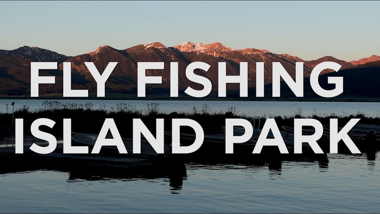 Fly Fishing Island Park, Idaho at Henry's Lake and Sheridan Lake