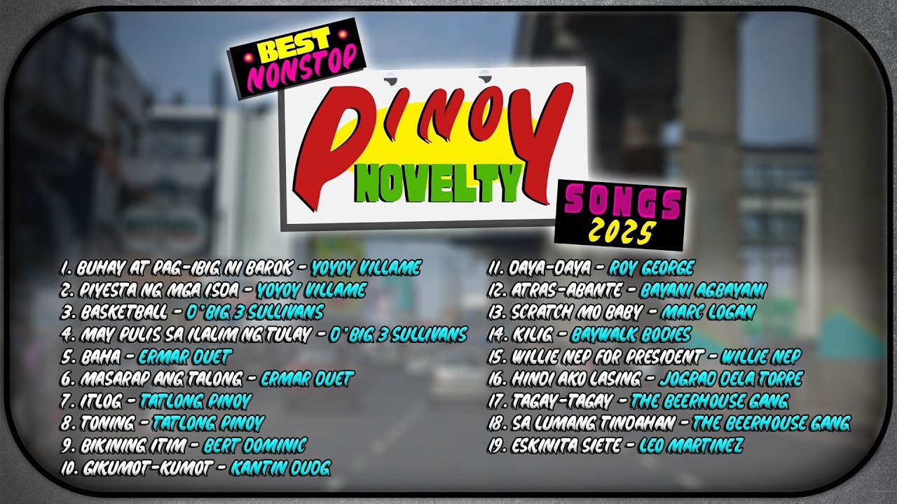 BEST NONSTOP PINOY NOVELTY SONGS 2025 - Barok, May Pulis, Bikining Itim - LAUGHTRIP!