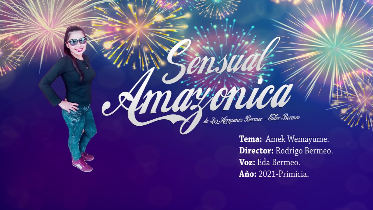 Sensual Amazónica - AMEK WEMAYUME-Primicia 2021 [Pagina Oficial]