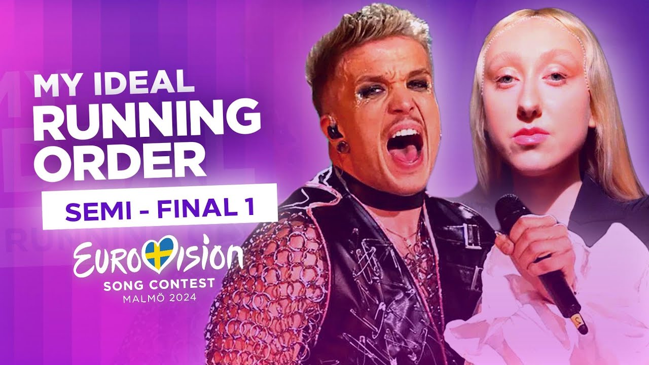 My Ideal Running Order - Semi - Final 1 - Eurovision 2024 🇸🇪