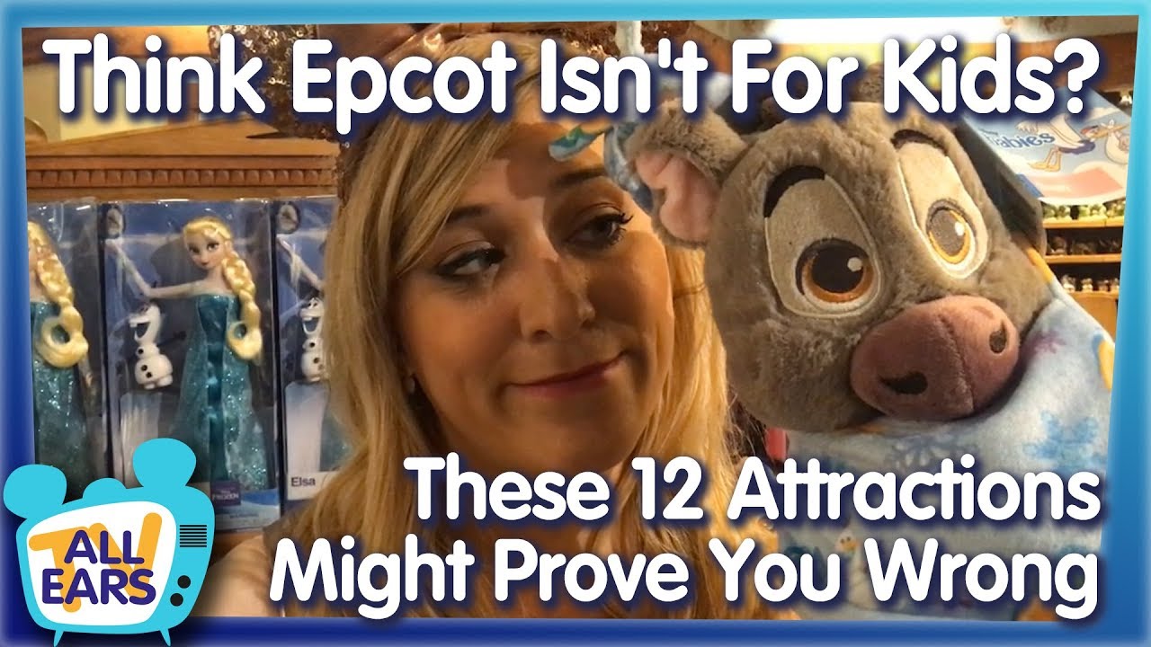 Think Epcot Isn't for Kids? These 12 Attractions Might Prove You Wrong