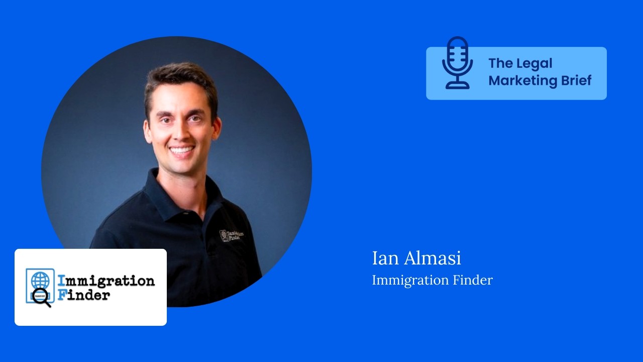 The Legal Marketing Brief: Ian Almasi and Convert It Marketing