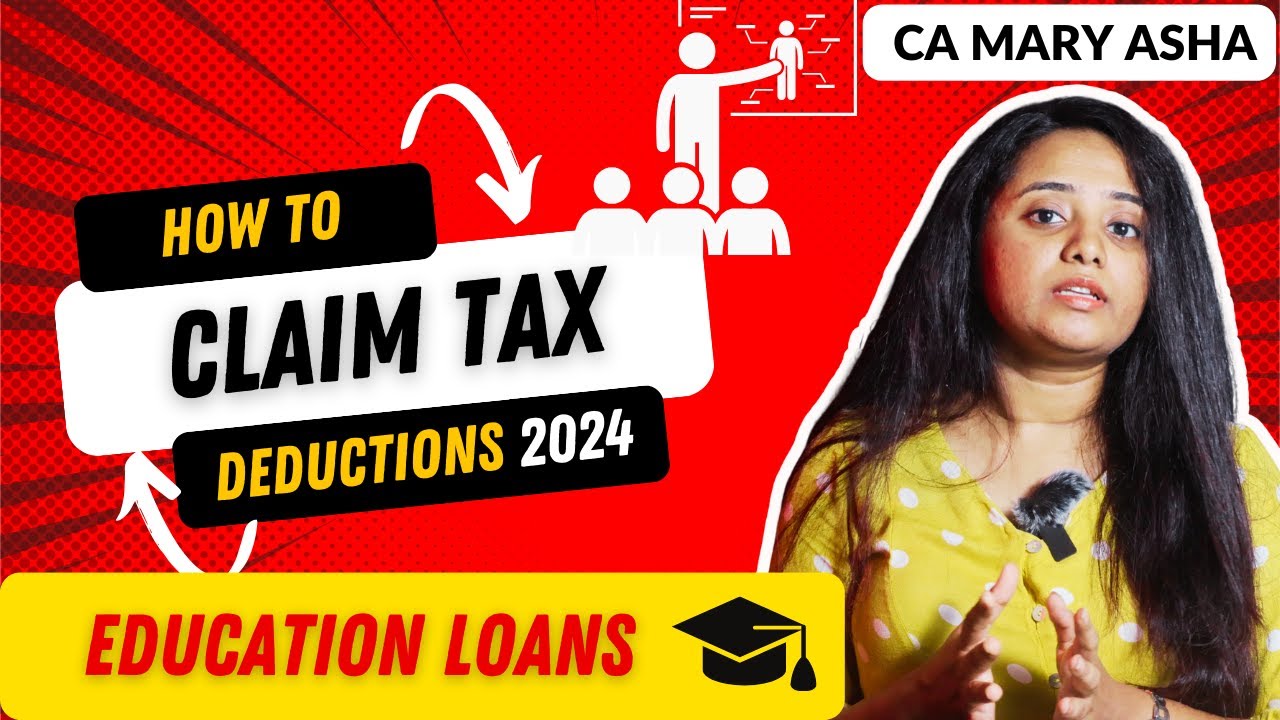 Tax Benefits on Education loan 2024 | Step-by-Step Guide