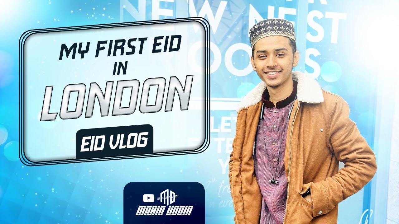 My First Eid in london | Eid Vlog | Md Mahin Uddin | London