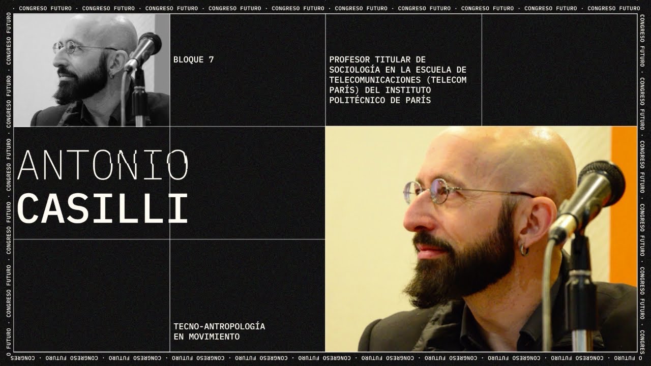 Antonio Casilli | Tecno-antropología en movimiento | Congreso Futuro 2023