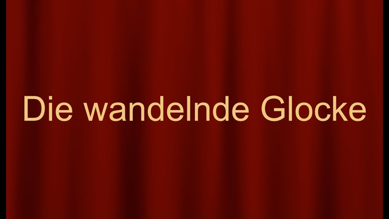 Johann Wolfgang von Goethe: "Die wandelnde Glocke"