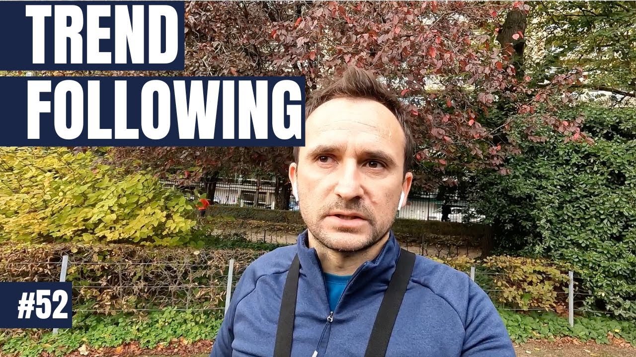 [vlog #52] TREND FOLLOWING, or a short introduction to trend following strategies