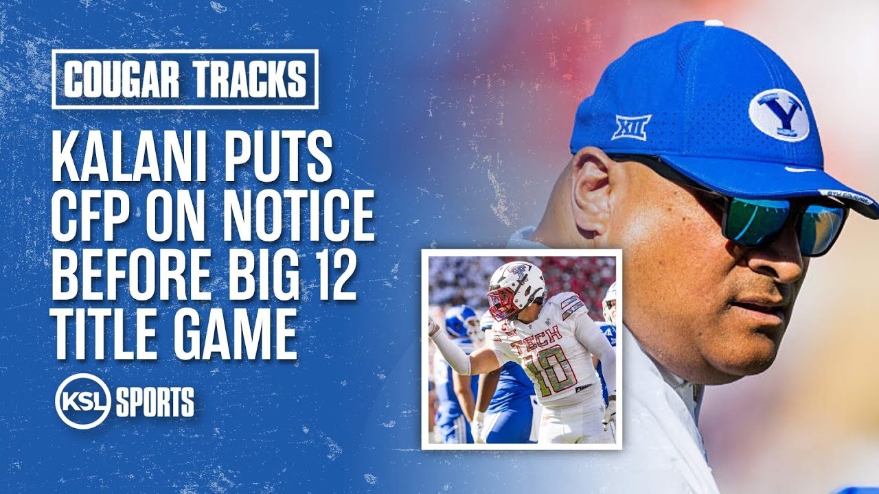 CFP Continues To Show Brand Bias Against BYU Football Entering Big 12 Title