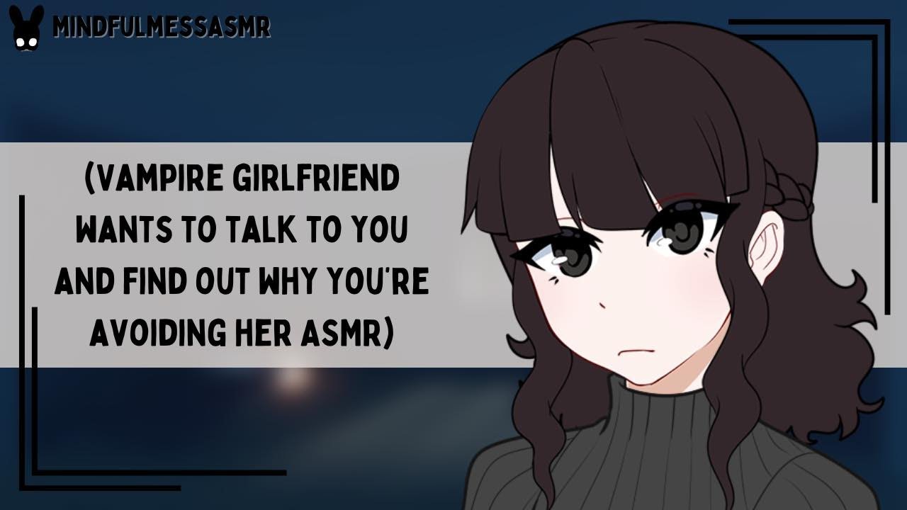 Let's Have A Chat (Vampire Girlfriend ASMR)
