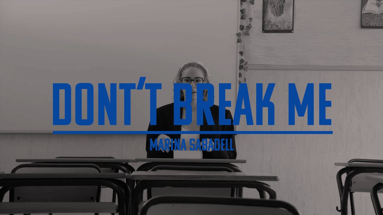Don't Break Me - Marina Sabadell (Videoclip oficial)