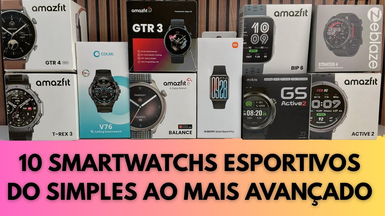 10 SMARTWATCHS PRA COMPRAR E NÃO SE ARREPENDER - R$260 ATÉ R$1.350 DE TODOS OS NÍVEIS E NECESSIDADES