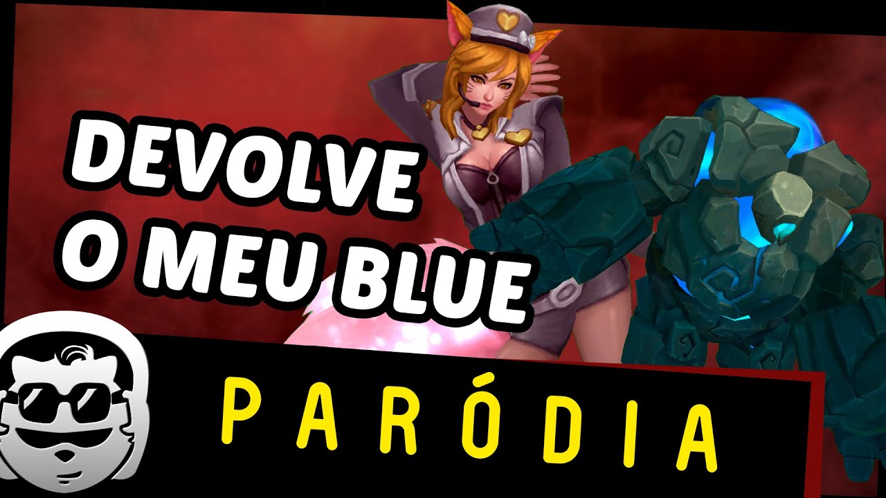 Lendarios - DEVOLVE MEU BLUE | Parodia Ellie Goulding - Love Me Like You Do