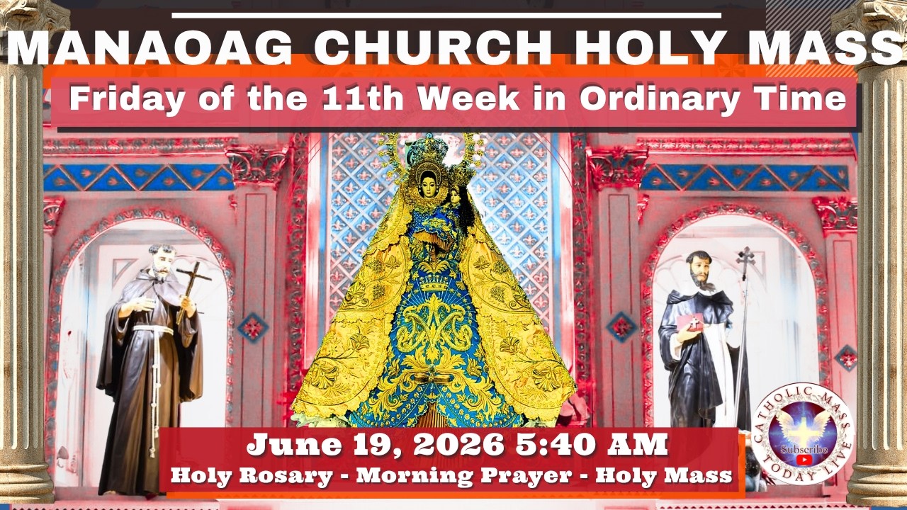 CATHOLIC MASS  OUR LADY OF MANAOAG CHURCH LIVE MASS TODAY 19 June 2026  a.m.  Holy Rosary