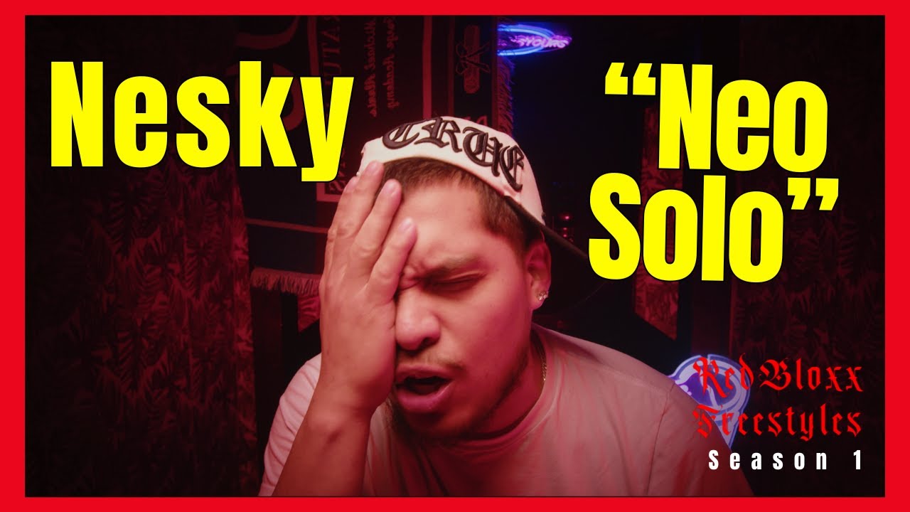 Nesky - Neo Solo | Redbloxx Freestyles