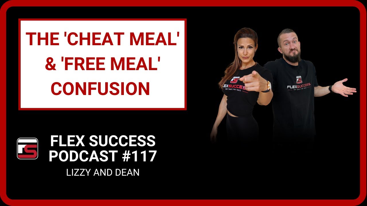 #117 Lizzy and Dean - The 'Cheat Meal' & 'Free Meal' Confusion
