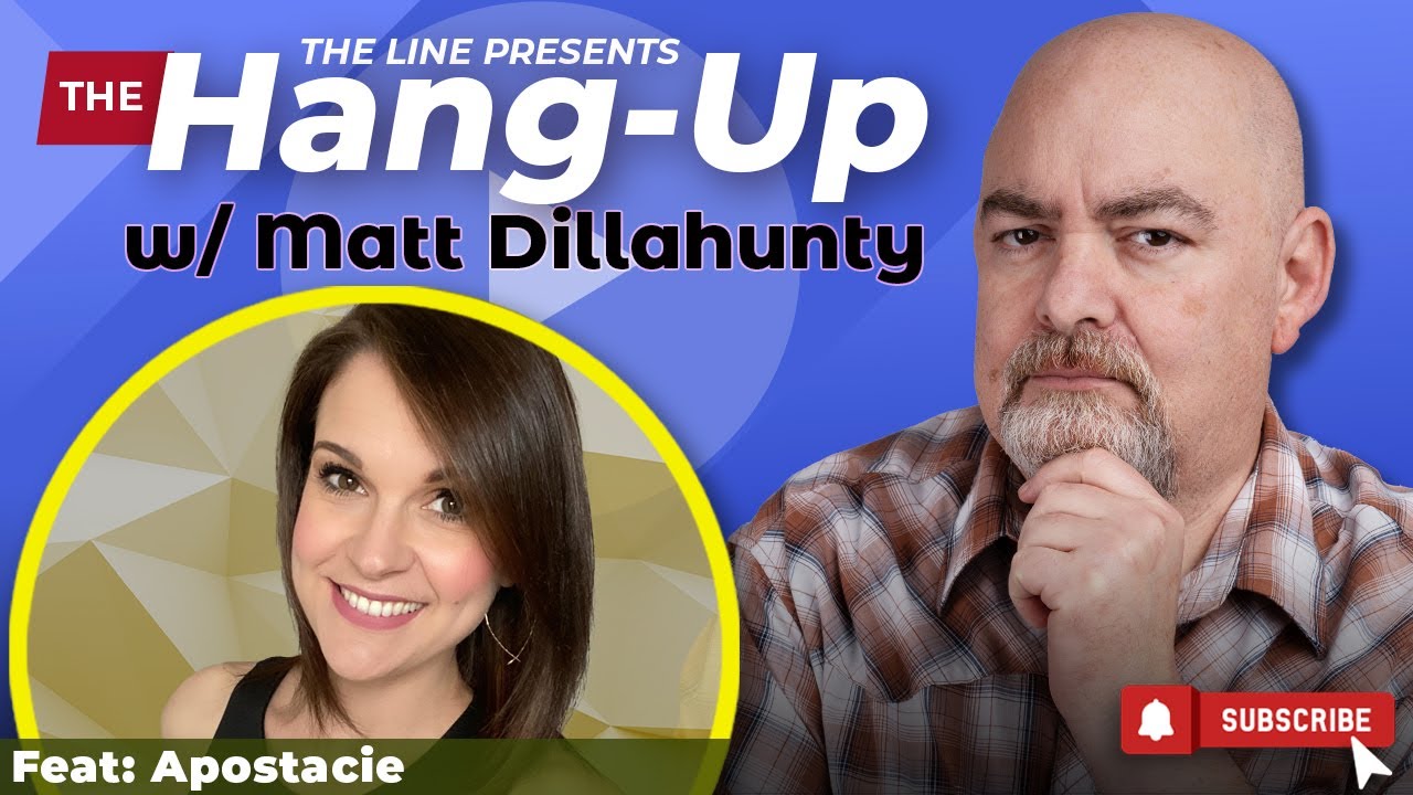 Apostacie | The Hang Up w/ Matt Dillahunty 05.31.23