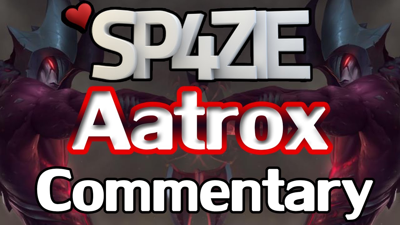 ♥ LoL Commentary - Aatrox