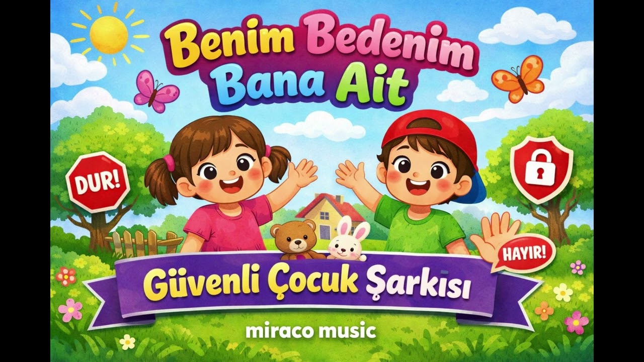 Benim Bedenim Bana Ait 🎵 | Çocuklar İçin Güvenli Şarkı