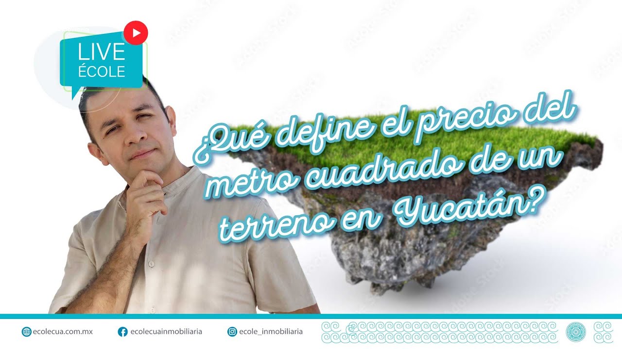 ¿Qué define el precio del metro cuadrado de un terreno en Yucatán?