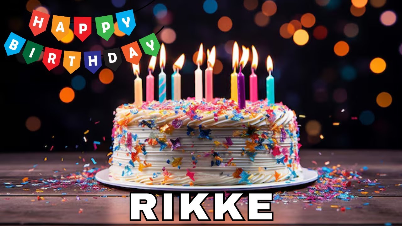 Happy Birthday Rikke, Birthday Wishes, Birthday Song, WhatsApp Status, Wishes Birthday, Today, hbd