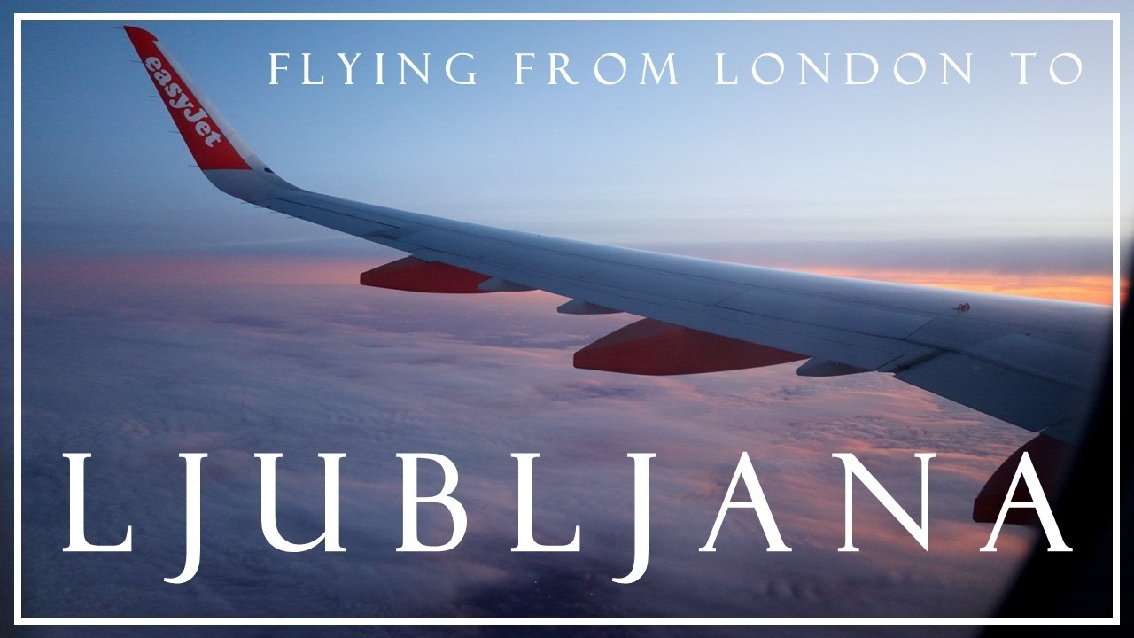 Flying from London to Ljubljana