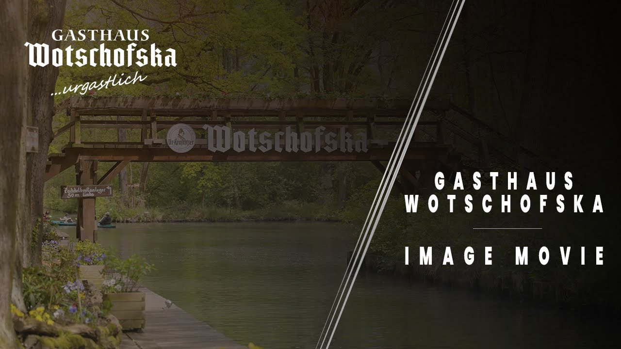 GASTHAUS WOTSCHOFSKA | IMAGE MOVIE