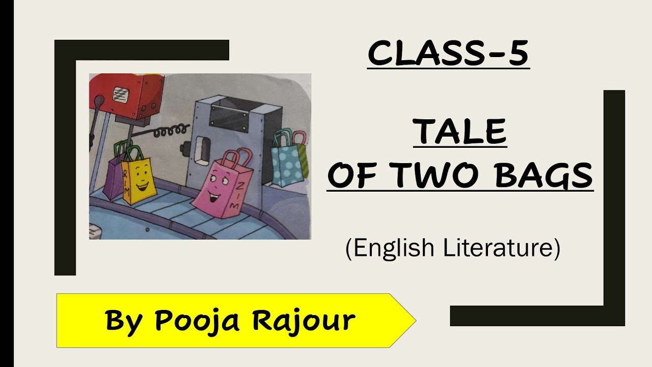 Class-5 || Tale of Two bags || Explanation in Hindi