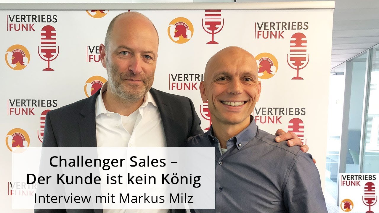 Challenger Sales – Der Kunde ist kein König. Interview mit Markus Milz | VertriebsFunk Episode 237