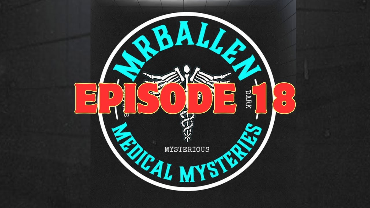 Ep. 18 | Man With the Blue Skin - MrBallen’s Medical Mysteries Podcast