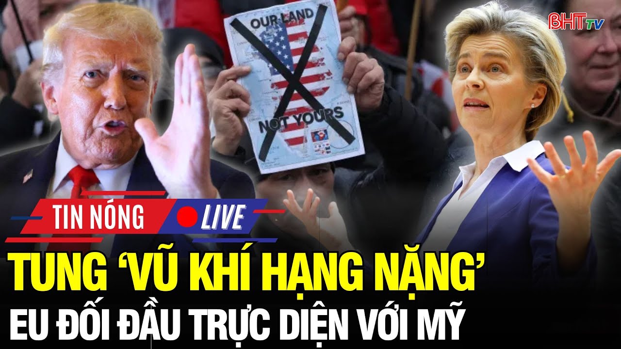 🔴Nước Mỹ căng thẳng: Kích hoạt vũ khí 107 tỷ USD - Châu Âu 'tuyên chiến' với Mỹ!