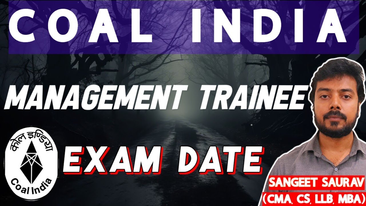 Coal India Management Trainee Exam Date, 2025