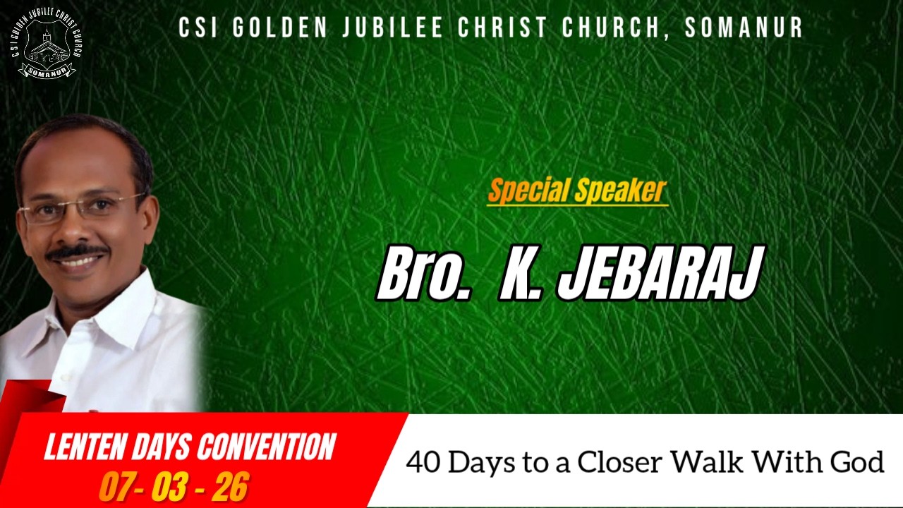 Lenten Meeting | CSI Golden Jubilee Christ Church | Somanur| Bro. K.  Jebaraj| YouTube |2026
