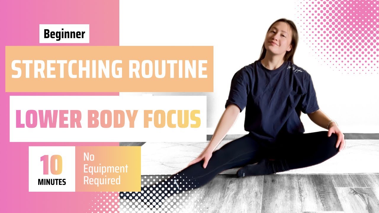 10 MINUTE STRETCHING ROUTINE | beginner, lower body focus, no equipment