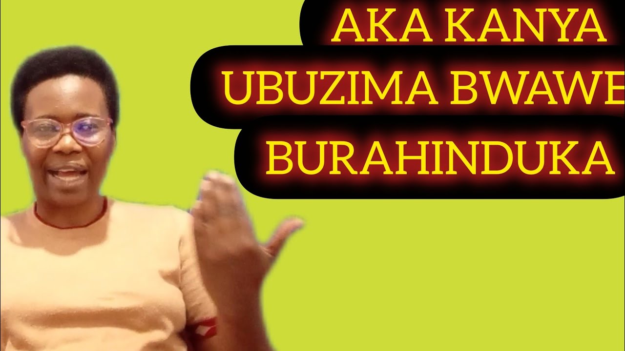  UBUZIMA BWAWE BURAHITA BUHINDUKA NUMENYA IRI HAME