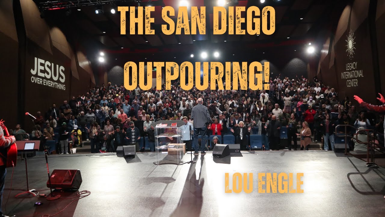 The San Diego Outpouring! - Lou Engle