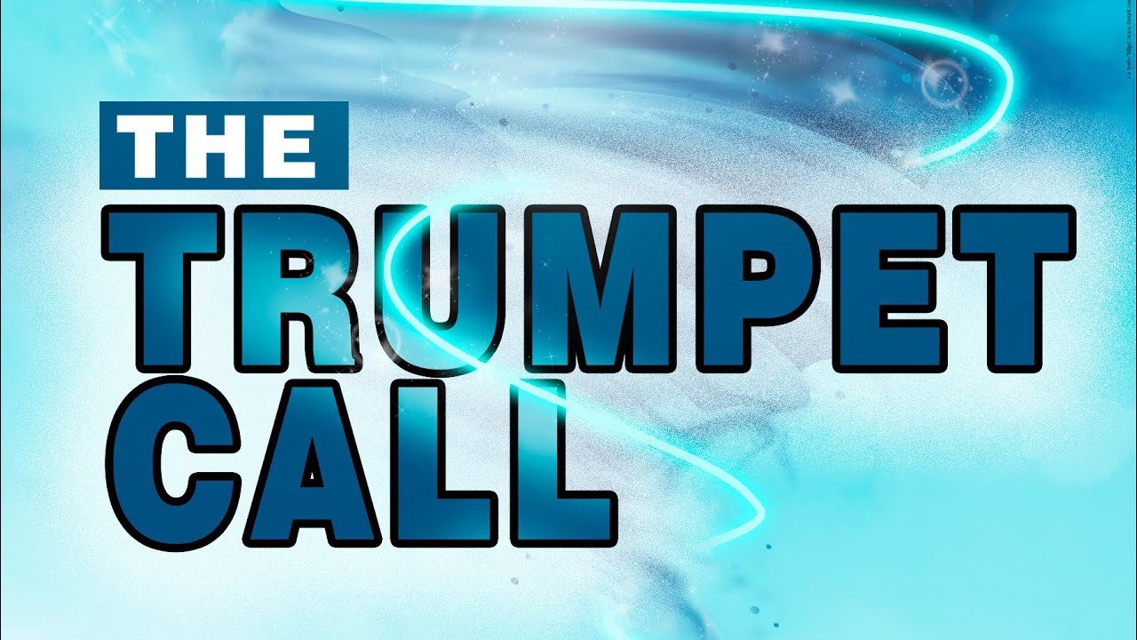 The Trumpet Call - Prayer Warrior Arise