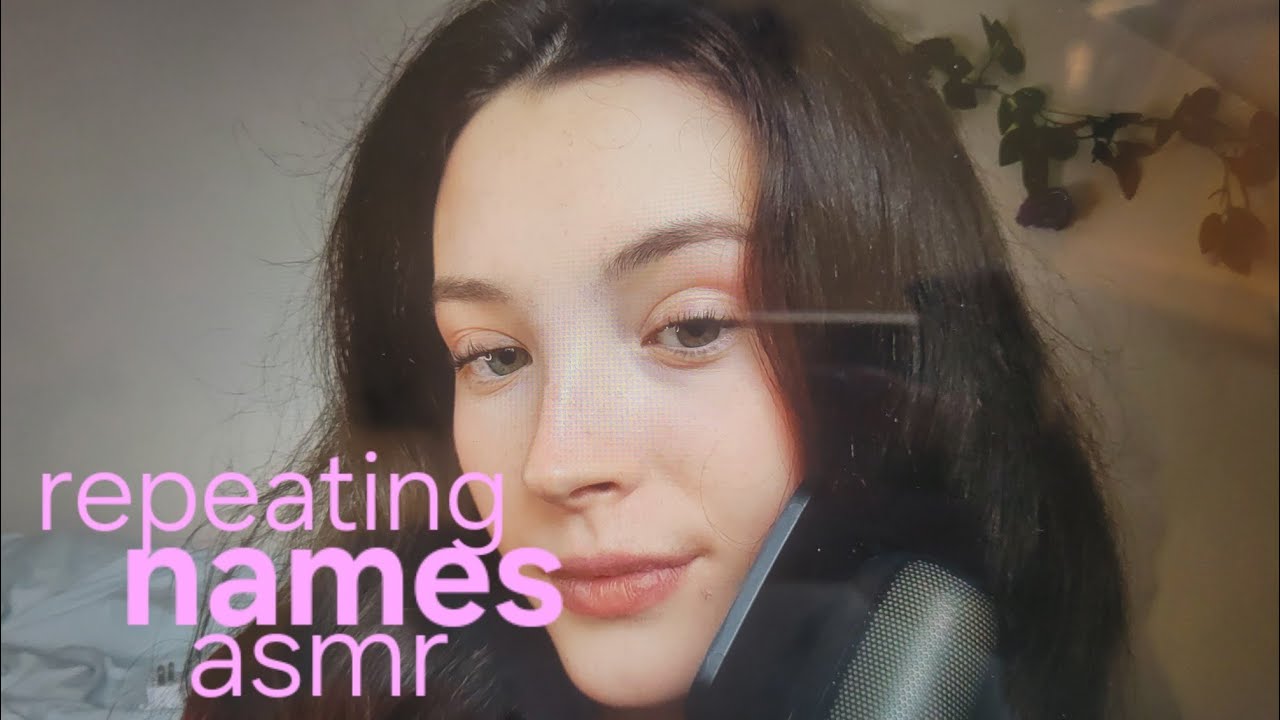 Repeting names asmr 