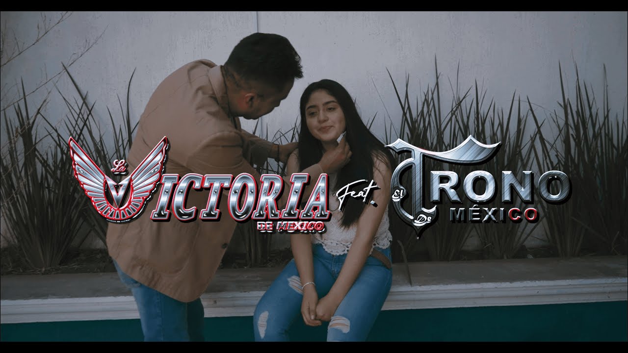 La Victoria de México Feat El Trono de México · Un Verdadero Amor · Video Oficial 4K