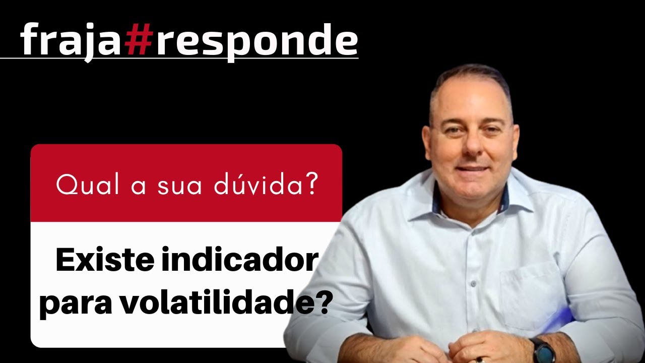 Existe indicador para volatilidade?