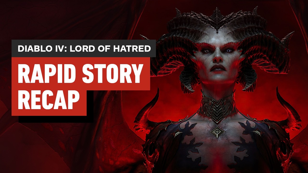 Diablo IV: Lord of Hatred ⁠&ndash; Rapid Story Recap