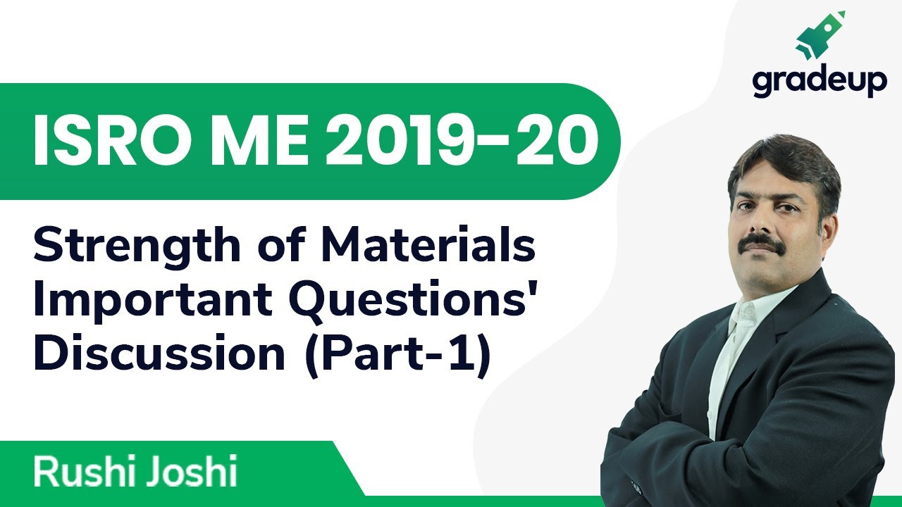 Important Questions' Discussion | ISRO ME 2019-20 | Strength of Materials | Part-1 | Gradeup